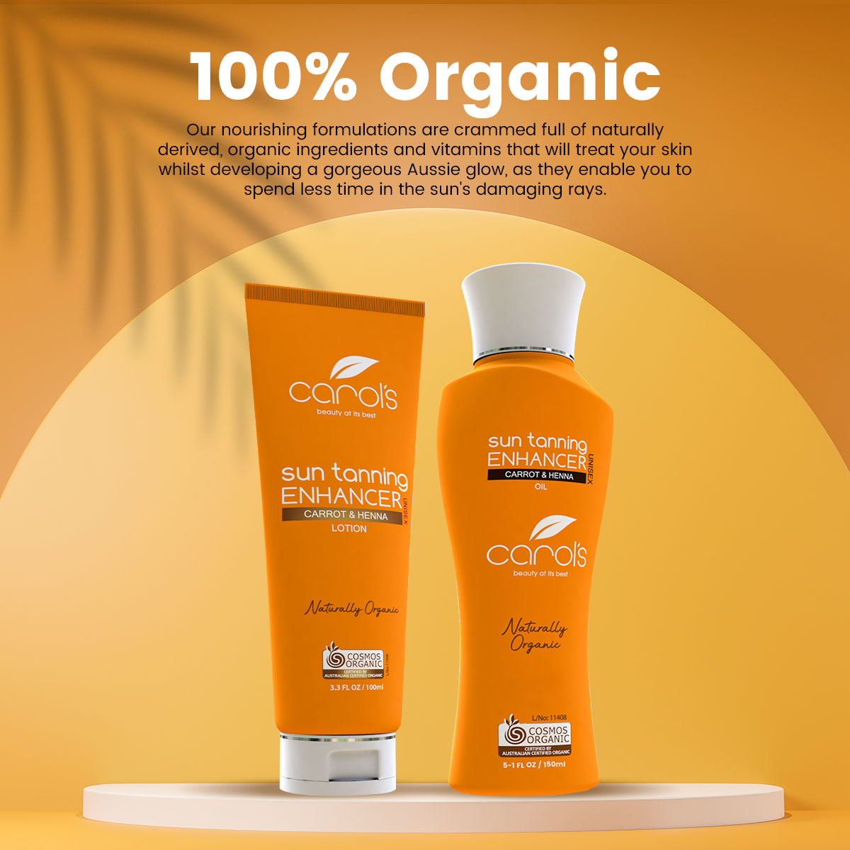 Carols Beauty Organic Sun Tanning Enhancer: Featuring Carrot and Henna, our 100% Certified Organic Lotion and Oil provide a healthy, natural tan while nourishing your skin. Made in Australia with natural ingredients. Shop now at carolsbeauty.com.au