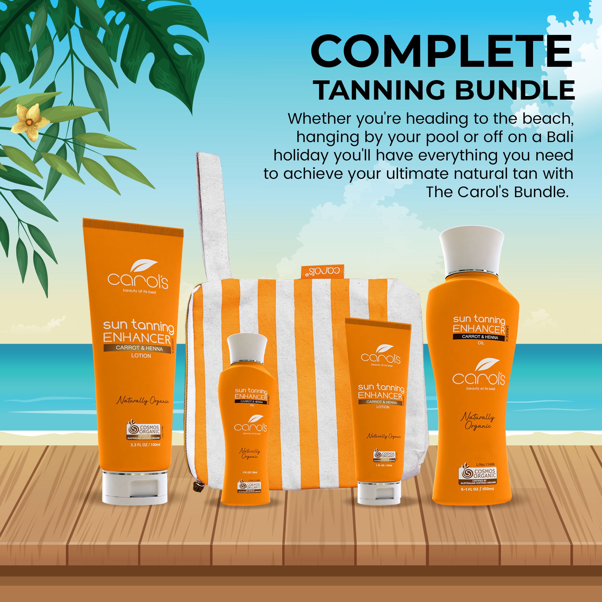 Carol’s Beauty Complete Organic Tanning Bundle – includes Carrot & Henna Tan Accelerator Lotion, nourishing tanning oil, and mini travel beach bag. Displayed on wooden surface with tropical beach background. 100% Certified Organic, cruelty-free, Australian-made tanning enhancer with orange-and-white striped packaging. Achieve natural golden glow, melanin-boosting tan, and summer-ready skin.